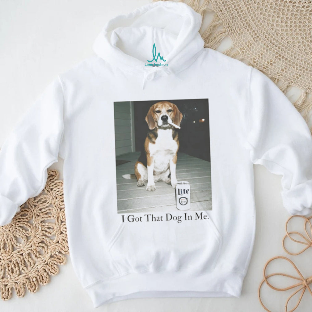 Funny Beagle “I Got That Dog In Me” Smoking & Beer Meme T Shirt