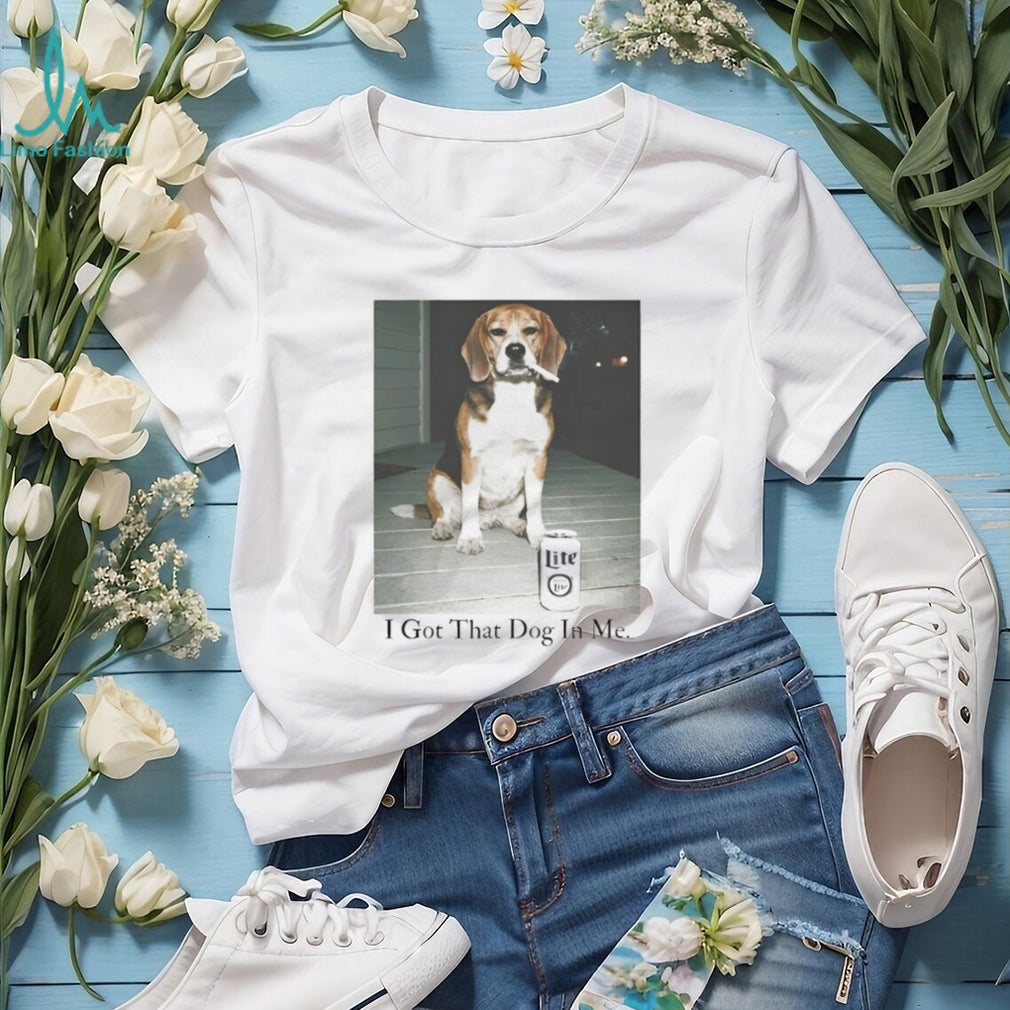 Funny Beagle “I Got That Dog In Me” Smoking & Beer Meme T Shirt
