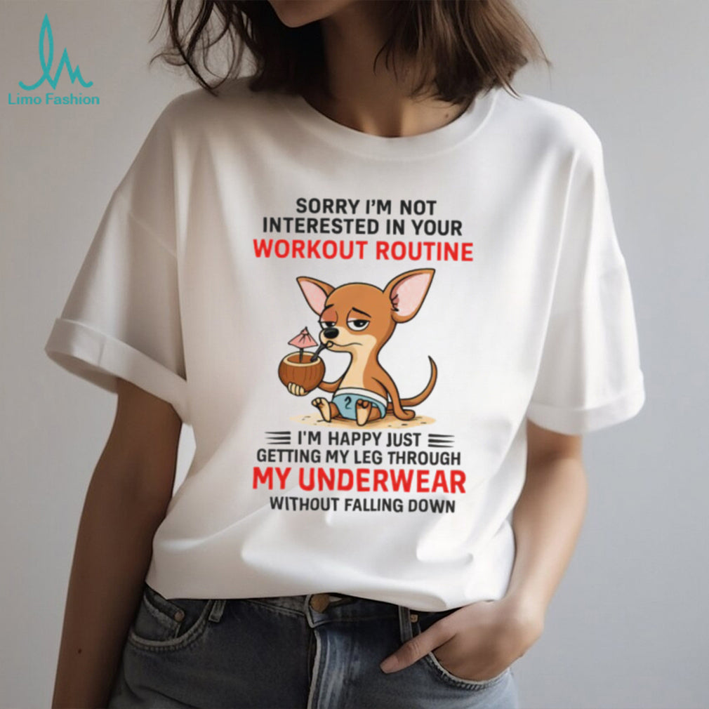 Funny Chihuahua Workout Routine Underwear Joke Humor T Shirt