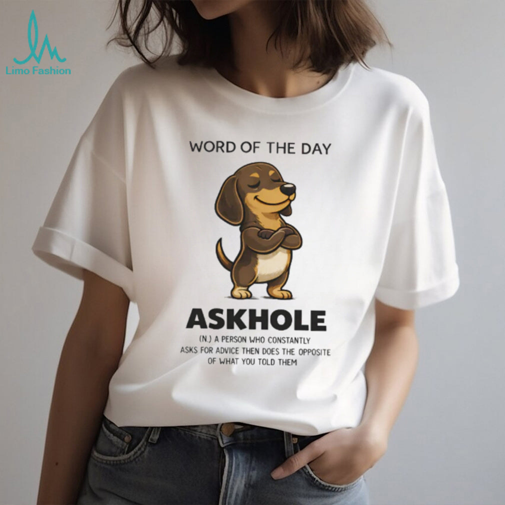 Funny Dachshund Askhole Definition Word of the Day T Shirt