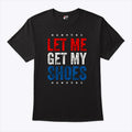 Funny I Vote For Let Me Get My Shoes Shirt
