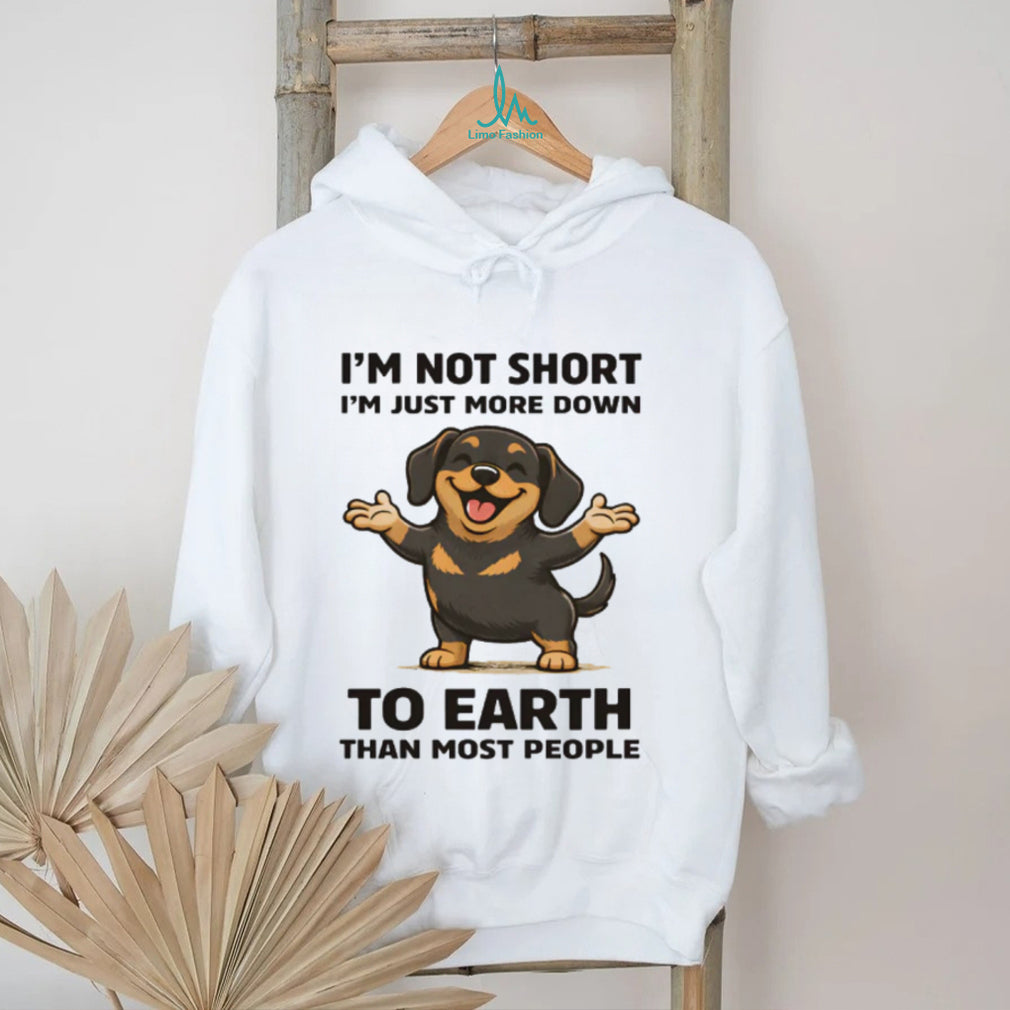 Funny “I’m Not Short” Down to Earth Dachshund Graphic T Shirt