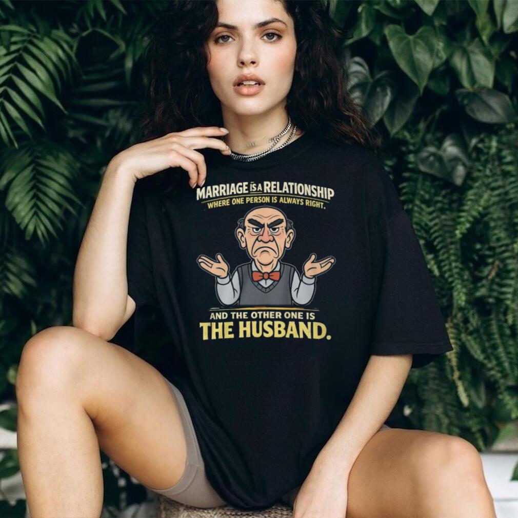 Funny Marriage Relationship Husband Is Always Wrong Humor T Shirt