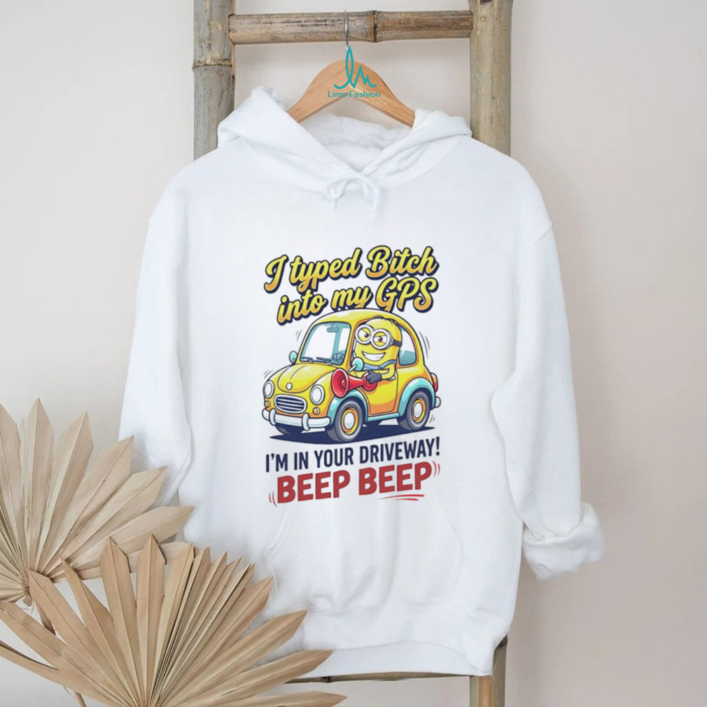 Funny Minion GPS Beep Beep T Shirt Sassy Humor Graphic T Shirt