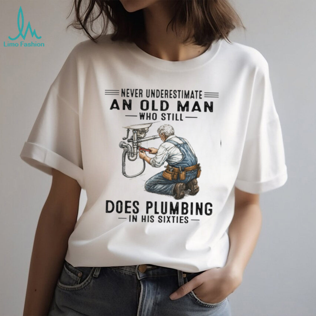 Funny Old Man Plumber DIY Hobby 60th Birthday Shirt