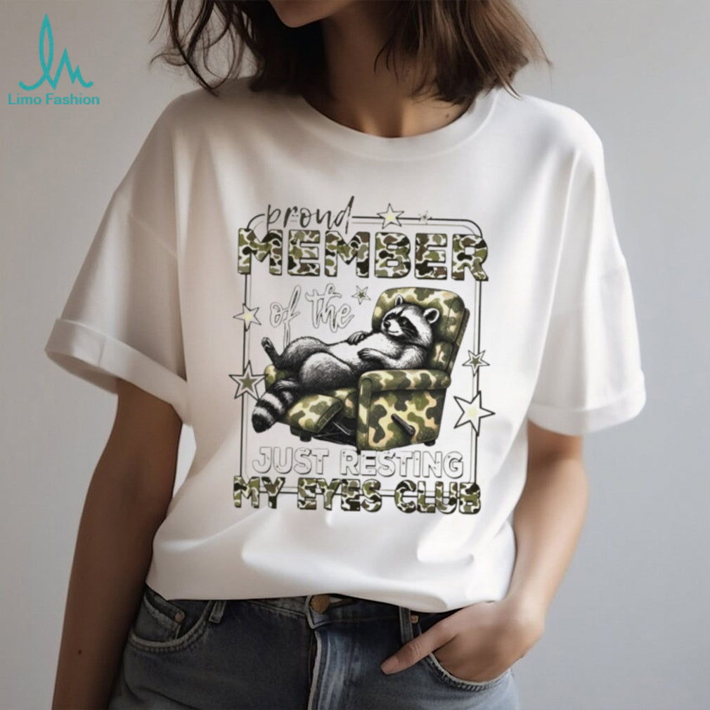 Funny Raccoon Proud Member Just Resting My Eyes Club Camo T Shirt