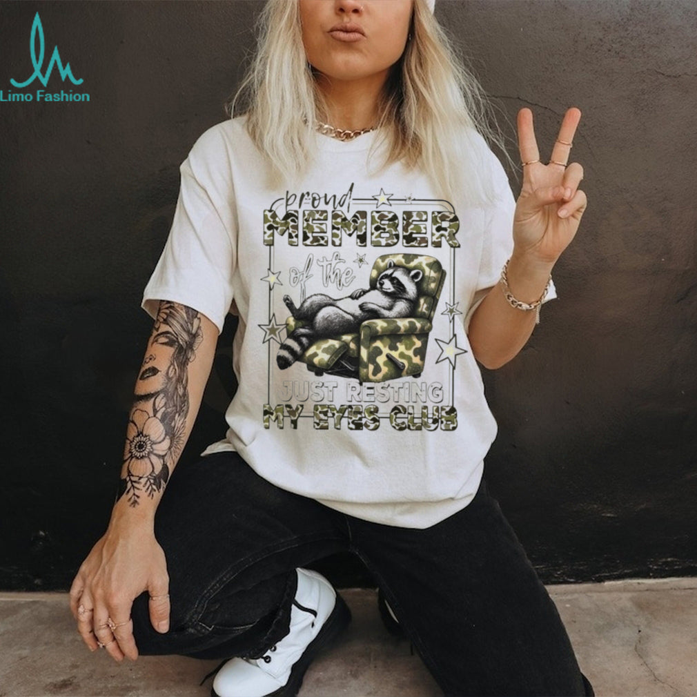 Funny Raccoon Proud Member Just Resting My Eyes Club Camo T Shirt