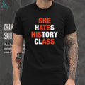 Funny She Hates History Class Sarcastic Quote Graphic T Shirt