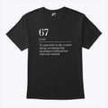 Funny Six Seven Number 67 Meme Dictionary Definition T Shirt