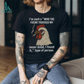 Funny Smoking Chicken “Who Touched My Stuff” Sarcastic T Shirt