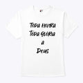 Gabriel Magalhães All Honour And Glory To Jesus T Shirt