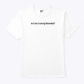 Gad Saad Are You Fucking Retarded T Shirt