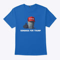 Garbage For Trump T Shirt