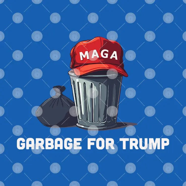 Garbage For Trump T Shirt