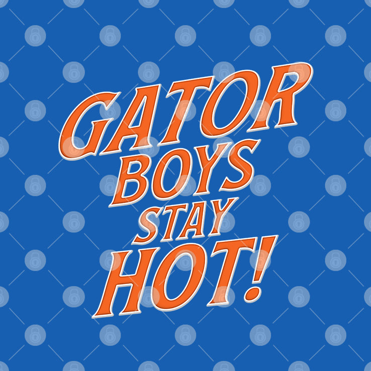 Gator Boys Stay Hot Florida Gators T Shirt