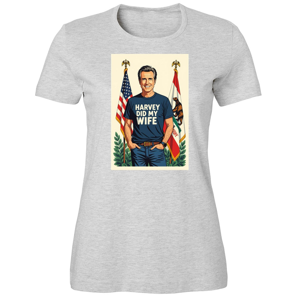 Gavin Newsom Harvey Did My Wife Shirt