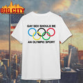 Gay Sex Should Be A Sport Shirt