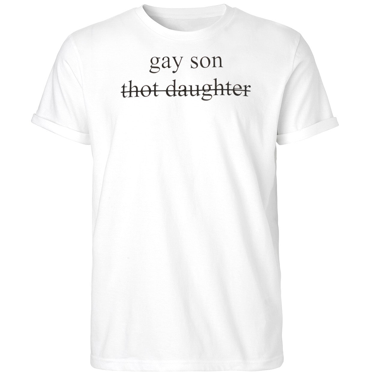 Gay Son Not Thot Daughter Shirt