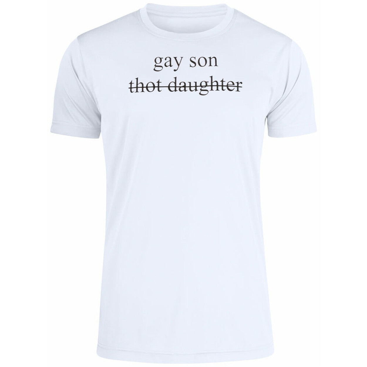 Gay Son Not Thot Daughter Shirt