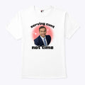 George Santos Serving Cunt Not Time Shirt