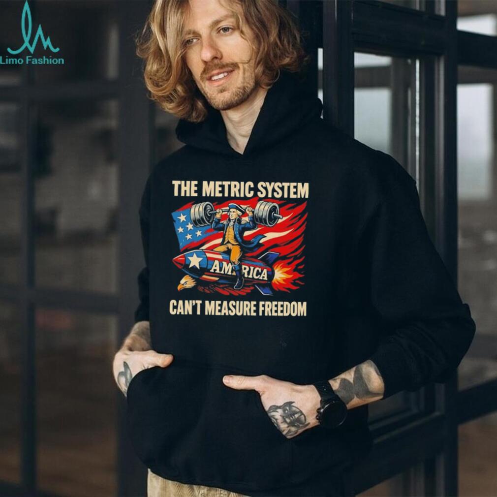 George Washington The Metric System Can’t Measure Freedom T Shirt