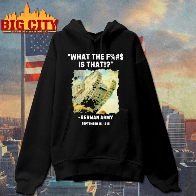 German Army What The Fuck Is That Shirt