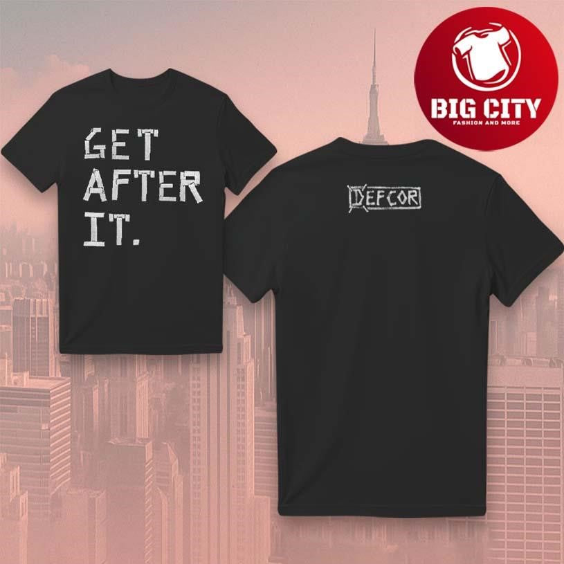 Get After It 2.0 Motivational Two Sided Shirt