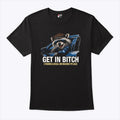 Get In Bitch I Found A Deal On Marketplace Meme T Shirt
