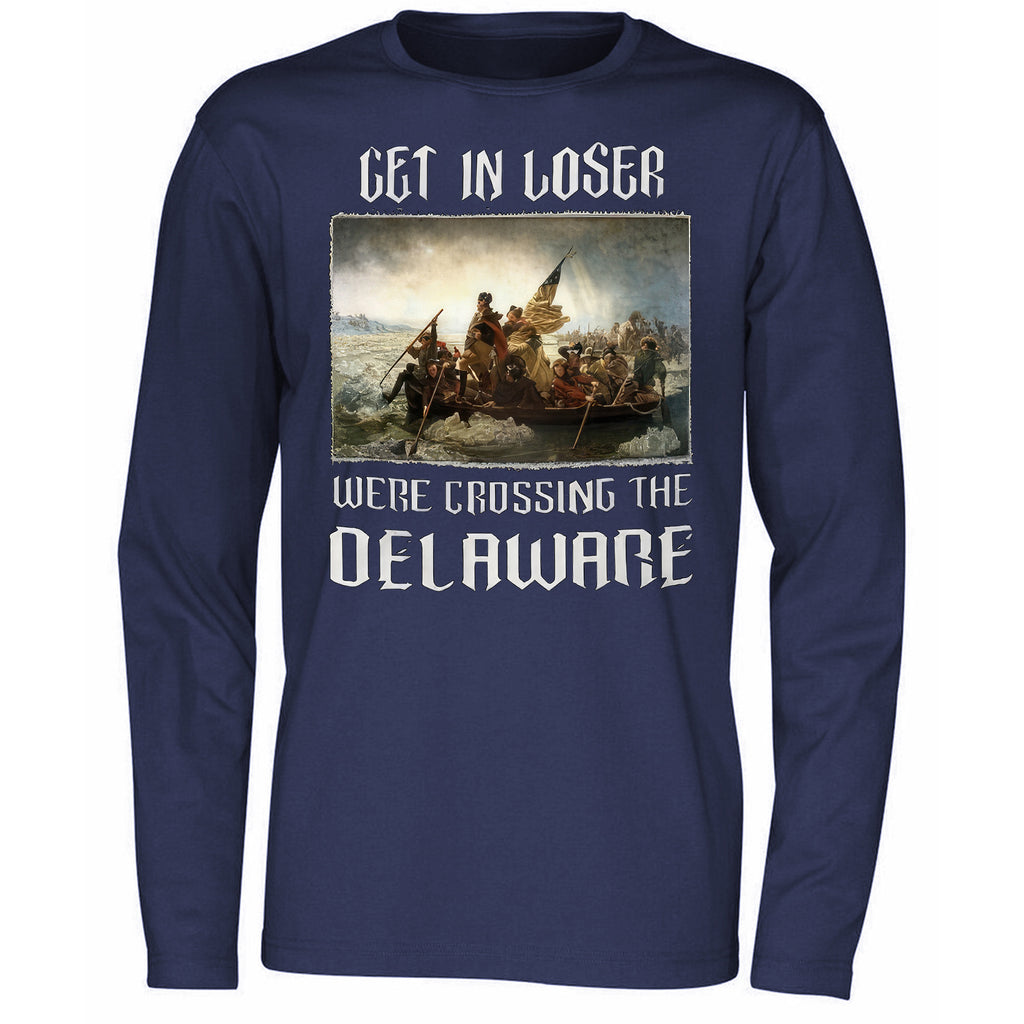 Get In Loser We’re Crossing The Delaware 2026 Shirt