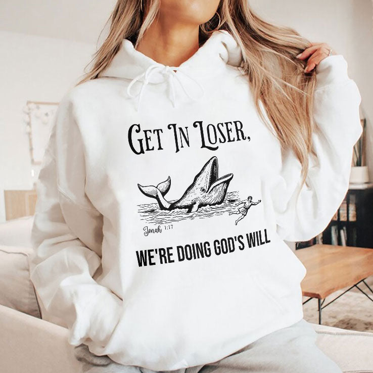 Get In Loser We’re Doing God’s Will Christian Bible T Shirt