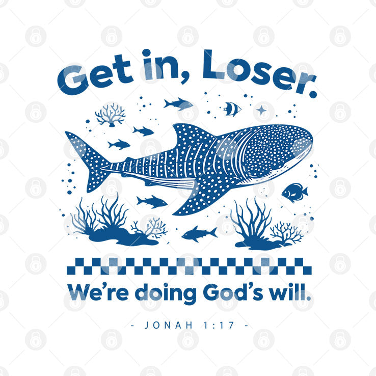 Get In Loser We’re Doing God’s Will Shirt