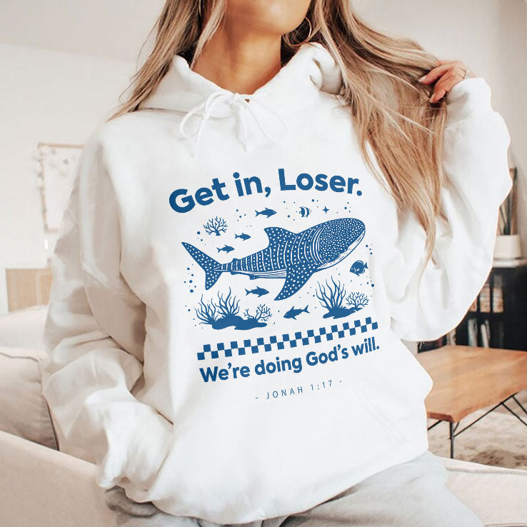 Get In Loser We’re Doing God’s Will Shirt
