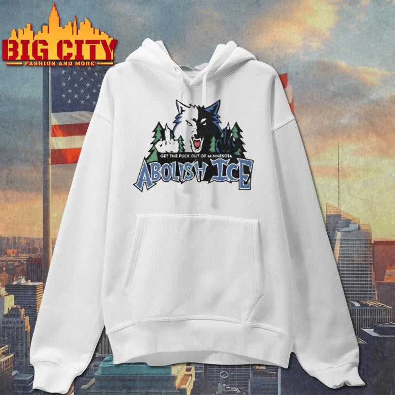 Get The Fuck Out Of Minnesota Abolisy Ice Shirt
