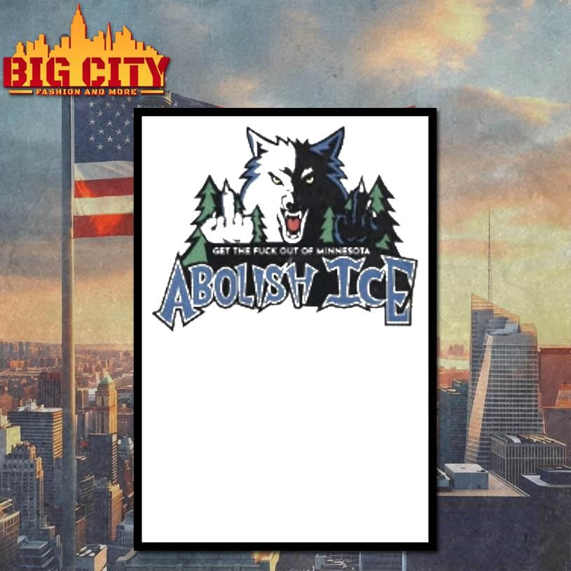 Get The Fuck Out Of Minnesota Abolisy Ice Shirt