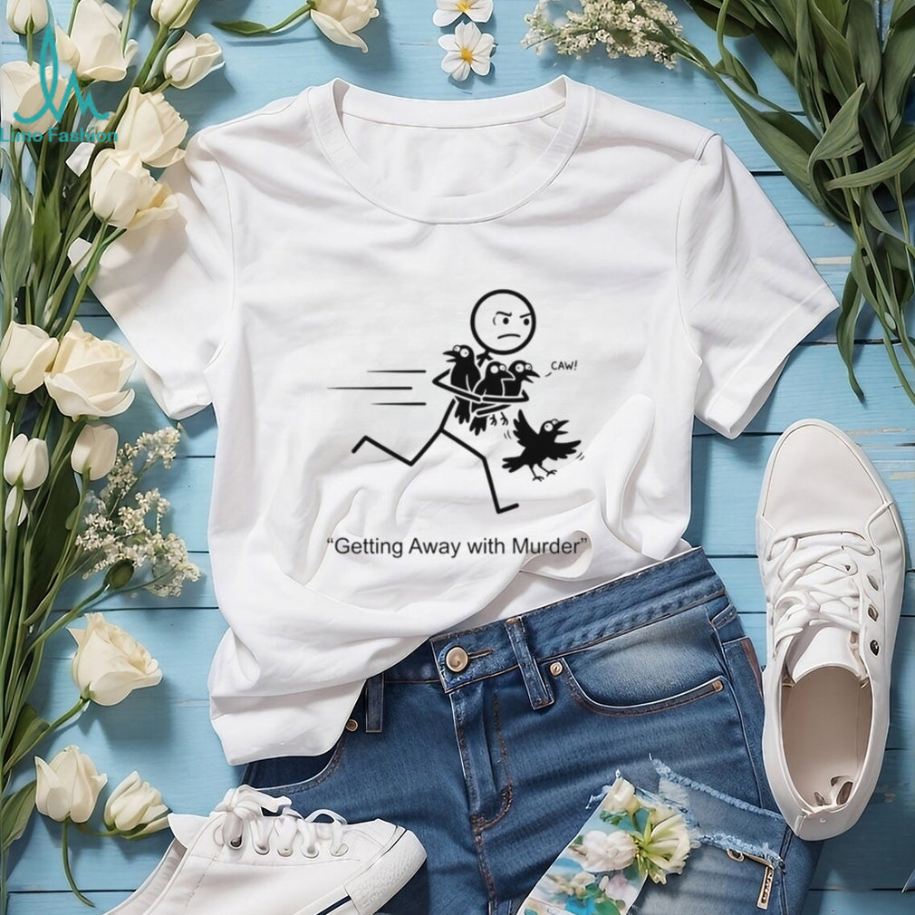 Getting Away With Murder Funny Crow Pun Stick Figure Shirt