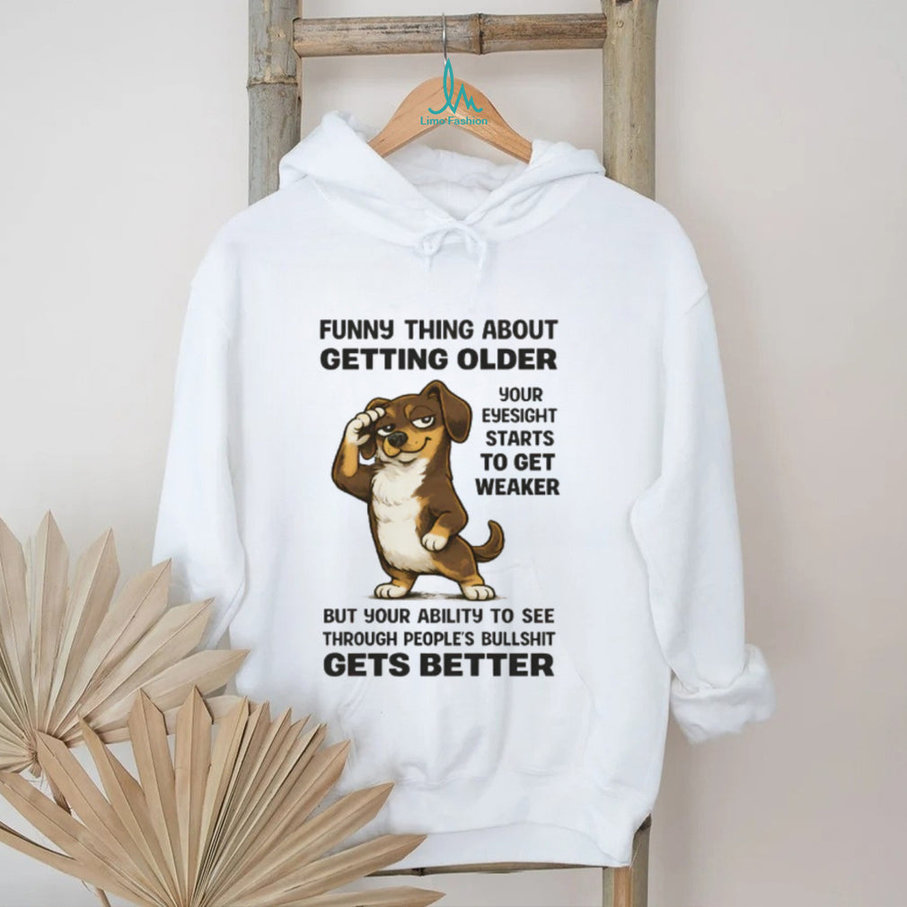 Getting Older Eyesight vs Bullshit Dachshund T Shirt Sarcastic Aging Dog
