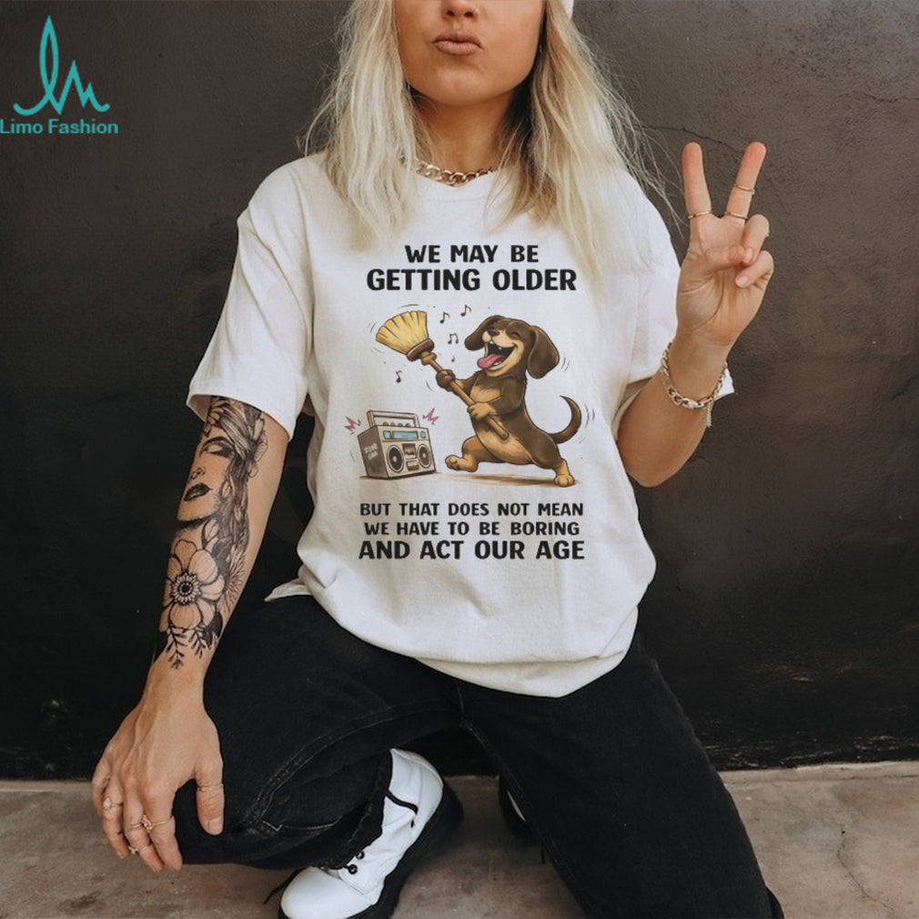 “Getting Older Not Boring” Dancing Dachshund Retro Radio T Shirt