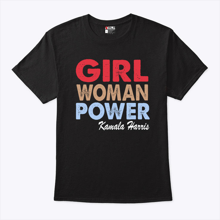 Girl Woman Power Kamala Harris T Shirt