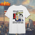 Girls Like It When You Drink 12 Beers Retro Man Shirt
