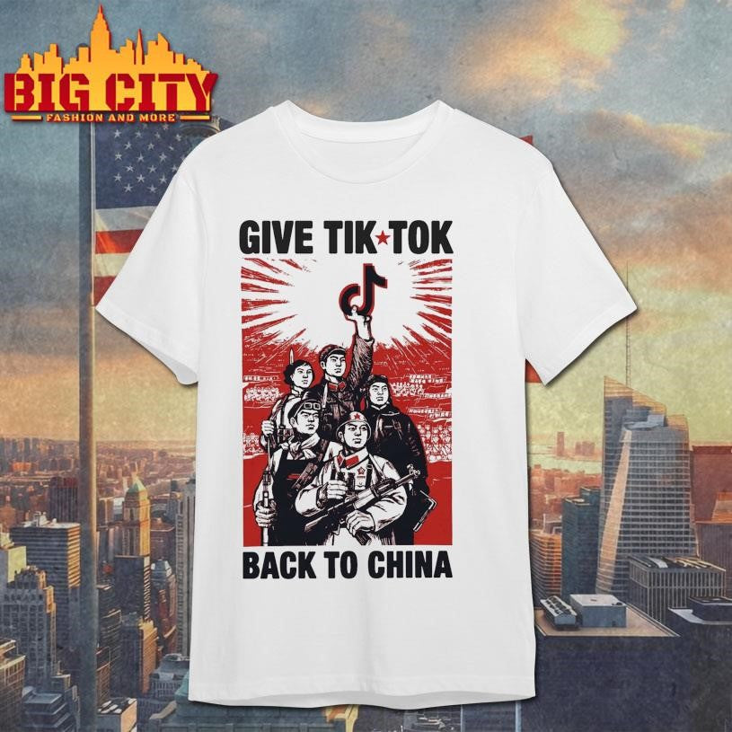 Give Tik Tok Back To China DS2 Shirt