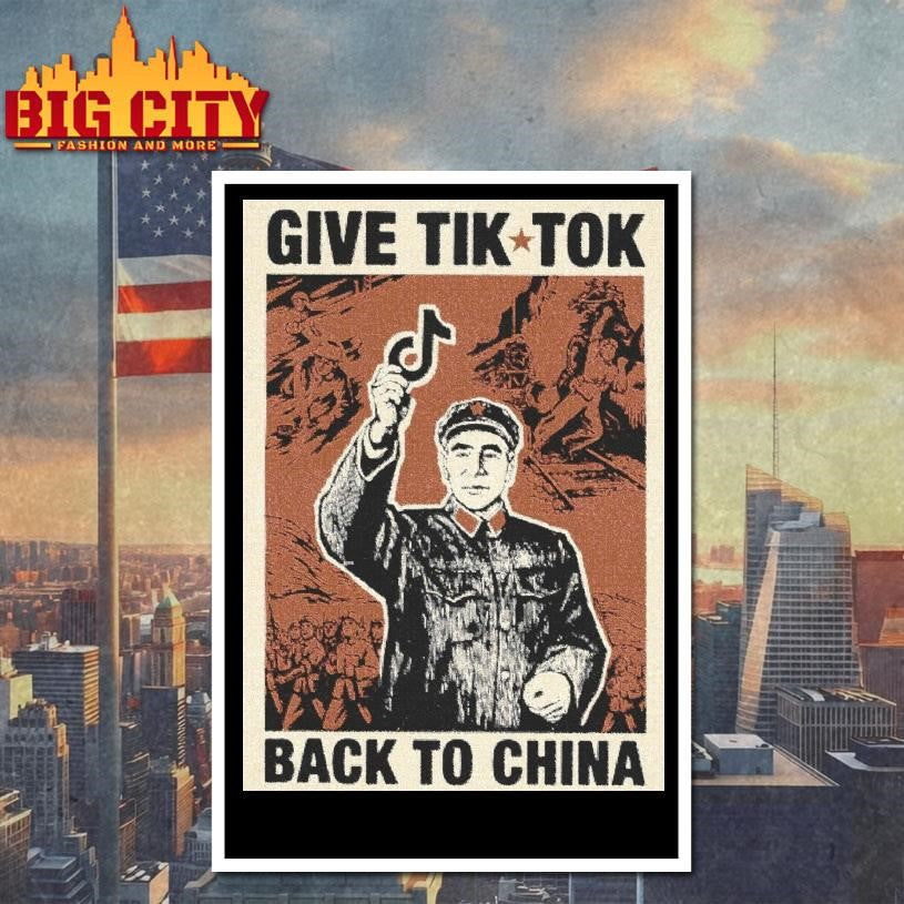 Give Tiktok Back To China Poster Shirt