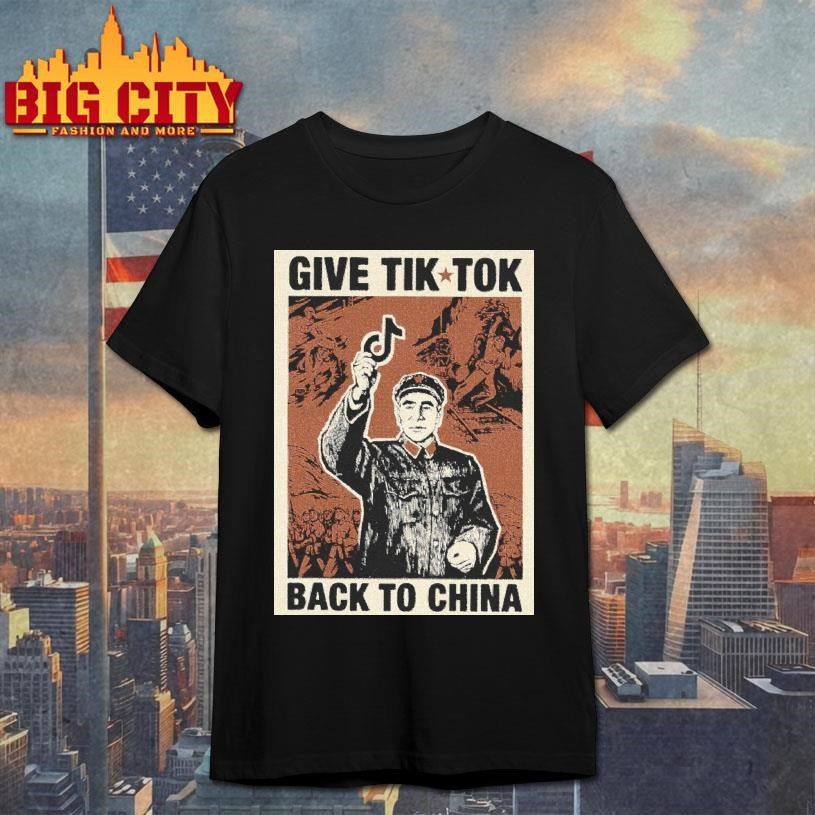 Give Tiktok Back To China Poster Shirt