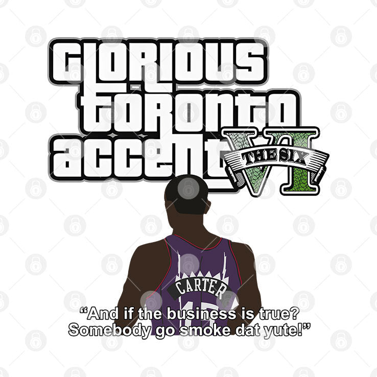 Glorious Toronto Accent Vince Carter If The Business Is True Somebody Go Smoke Dat Yute Shirt