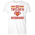 Go Taylor’s Husband 2025 Shirt