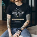 God First Family Second Then Purdue Boilermakers Football T Shirt