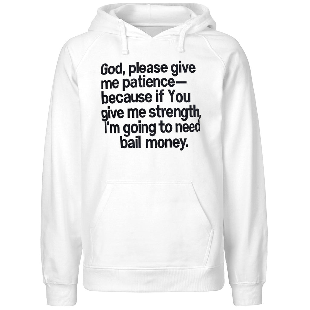 God Please Give Me Patience Because If You Give Me Strength Shirt