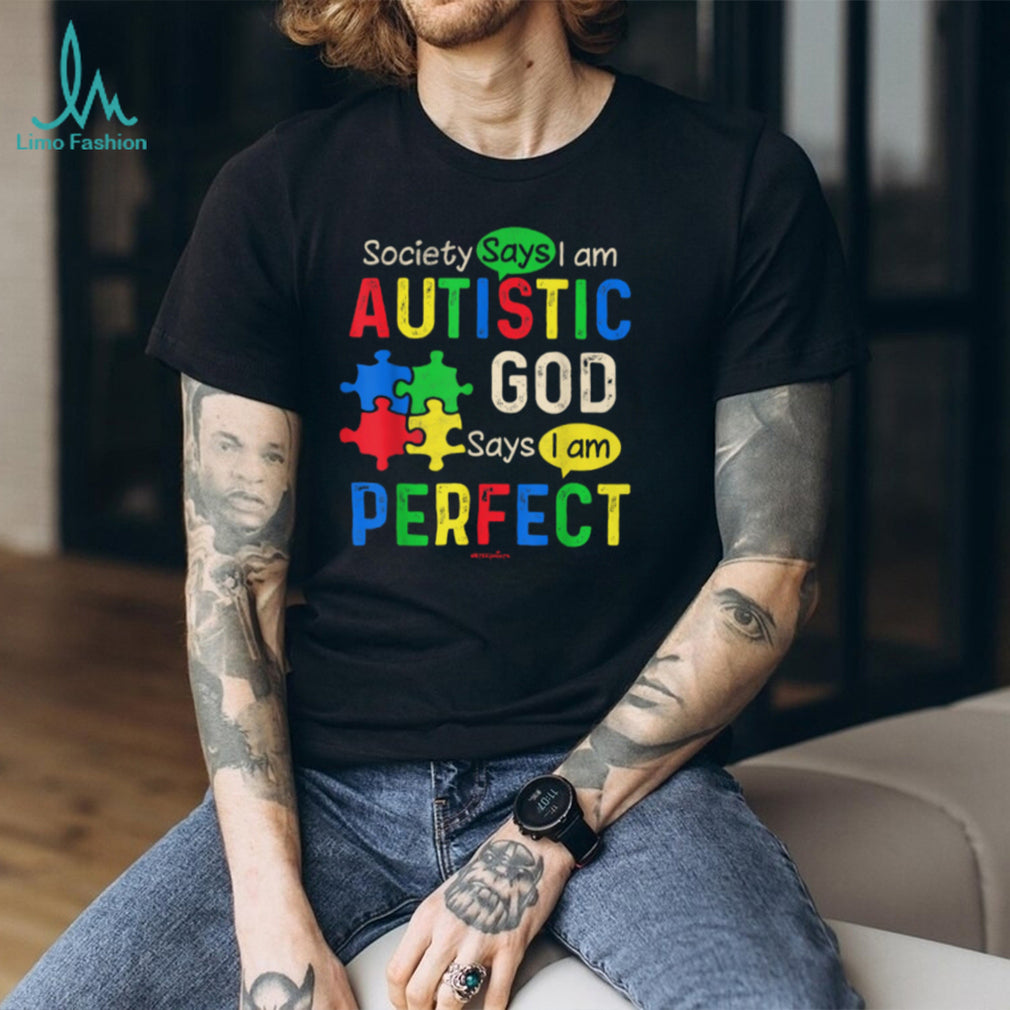 God Says I Am Perfect Autistic Pride Puzzle Pieces Neurodiversity T Shirt