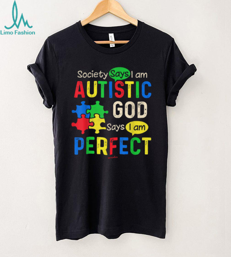 God Says I Am Perfect Autistic Pride Puzzle Pieces Neurodiversity T Shirt