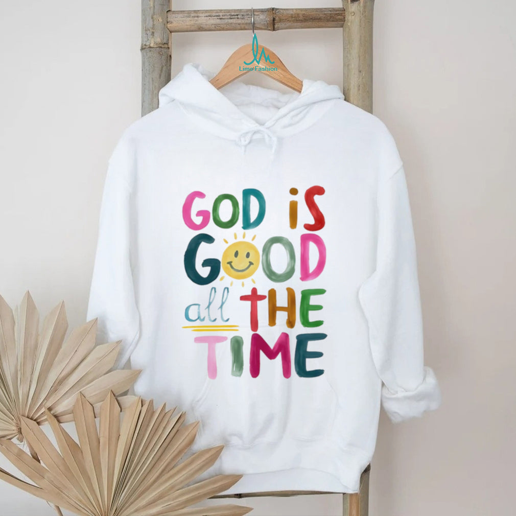 God is good all the time rainbow text shirt