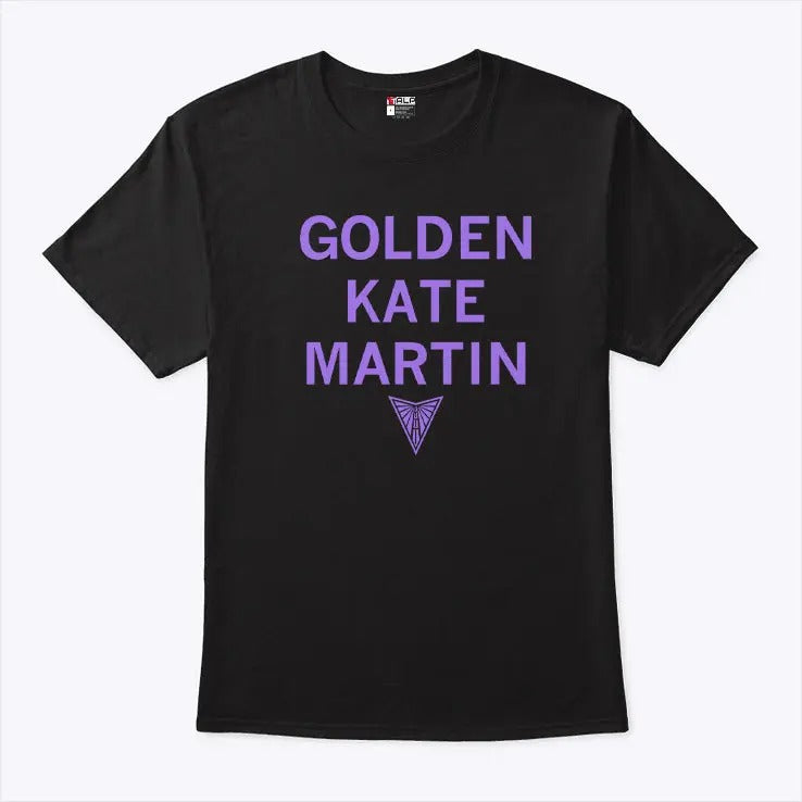 Golden Kate Martin T Shirt